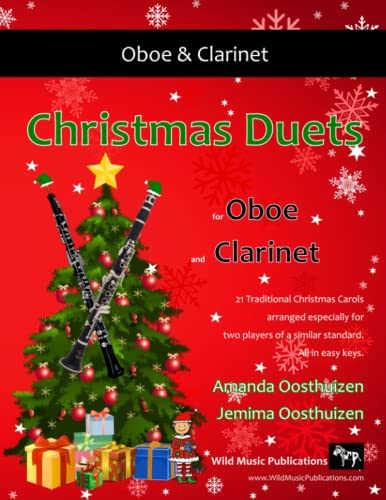 Christmas Duets for Oboe and Clarinet: 21 Traditional Christmas Carols arranged for equal oboe and clarinet in B flat players of intermediate standard Christmas Duets for Oboe and Clarinet: 21 Traditional Christmas Carols arranged for equal oboe and clarinet in B flat players of intermediate standard von CreateSpace Independent Publishing Platform