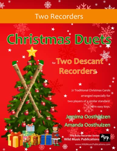 Christmas Duets for Two Descant Recorders: 21 Traditional Christmas Carols arranged for two equal descant recorders