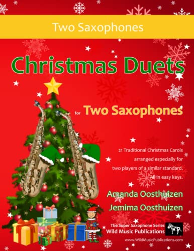 Christmas Duets for Two Saxophones: 21 Duets arranged for two equal saxophones of intermediate standard Christmas Duets for Two Saxophones: 21 Duets arranged for two equal saxophones of intermediate standard von CreateSpace Independent Publishing Platform