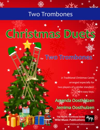 Christmas Duets for Two Trombones: 21 Traditional Christmas Carols arranged in Bass Clef for two equal trombone players of intermediate standard