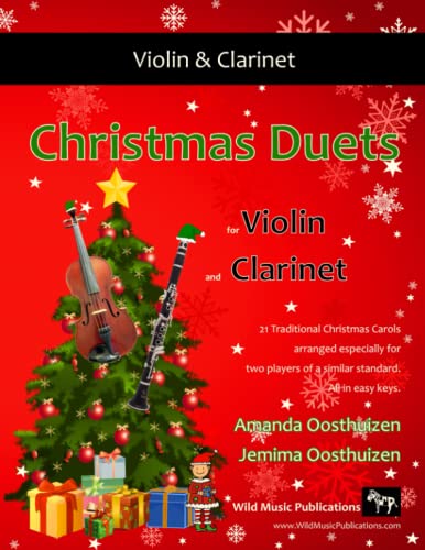 Christmas Duets for Violin and Clarinet: 21 Traditional Christmas Carols arranged for violin and clarinet players of intermediate standard. All in easy keys. Christmas Duets for Violin and Clarinet: 21 Traditional Christmas Carols arranged for violin and clarinet players of intermediate standard. All in easy keys. von Independently published