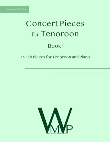 Concert Pieces Book I for Tenoroon and Piano: Concert Pieces Book I for Tenoroon and Piano Concert Pieces Book I for Tenoroon and Piano: Concert Pieces Book I for Tenoroon and Piano von Independently published