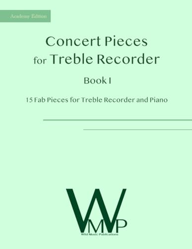 Concert Pieces Book I for Treble (Alto) Recorder and Piano: 15 Fab Pieces for Treble Recorder and Piano