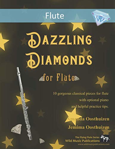 Dazzling Diamonds for Flute: Easy music for flute with optional piano and practice tips. (The Flying Flute)