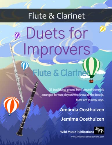 Duets for Improvers for Flute and Clarinet: 33 exciting traditional melodies from around the world arranged for flute and clarinet players who know all the basics. Duets for Improvers for Flute and Clarinet: 33 exciting traditional melodies from around the world arranged for flute and clarinet players who know all the basics. von Independently published