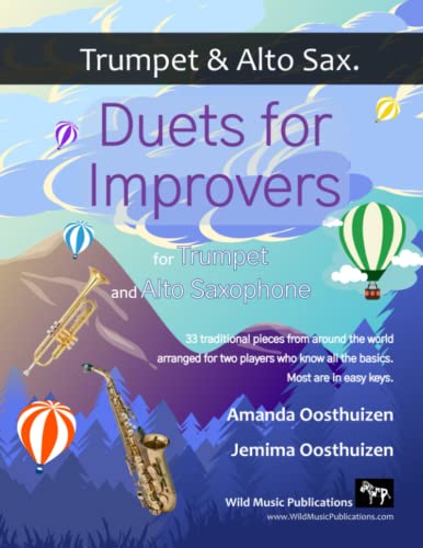 Duets for Improvers for Trumpet and Alto Saxophone: 33 exciting traditional melodies from around the world arranged for two players who know the basics. Duets for Improvers for Trumpet and Alto Saxophone: 33 exciting traditional melodies from around the world arranged for two players who know the basics. von Independently published
