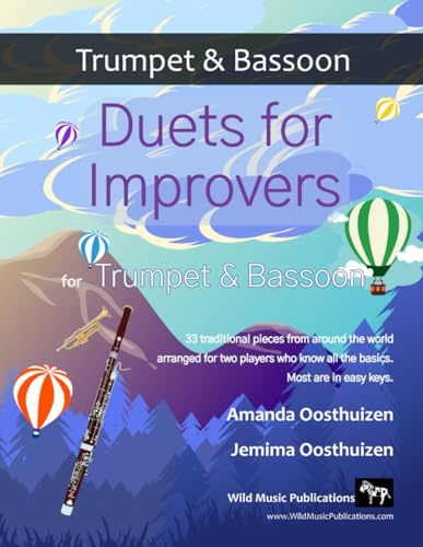 Duets for Improvers for Trumpet and Bassoon: 33 exciting traditional melodies arranged for two players who know all the basics. von Independently published