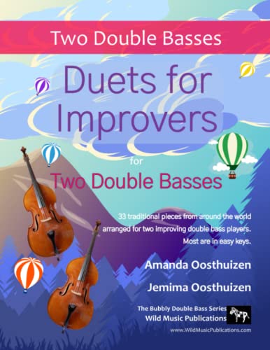 Duets for Improvers for Two Double Basses: 33 exciting traditional melodies from around the world arranged for two improving double bass players. Duets for Improvers for Two Double Basses: 33 exciting traditional melodies from around the world arranged for two improving double bass players. von Independently published