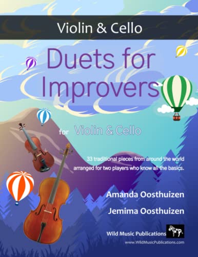 Duets for Improvers for Violin and Cello: 33 exciting traditional melodies from around the world arranged for two improving players. Duets for Improvers for Violin and Cello: 33 exciting traditional melodies from around the world arranged for two improving players. von Independently published