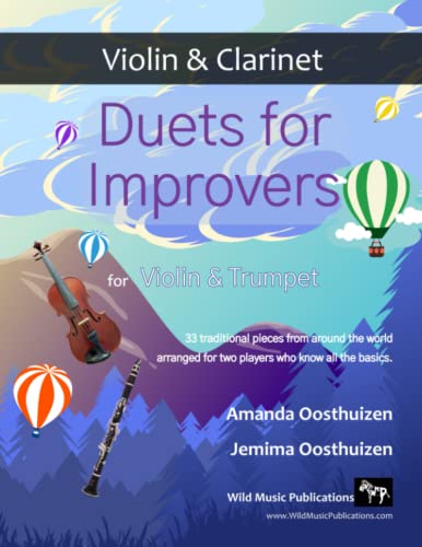 Duets for Improvers for Violin and Clarinet: 33 exciting traditional melodies from around the world arranged for two players who know all the basics. Duets for Improvers for Violin and Clarinet: 33 exciting traditional melodies from around the world arranged for two players who know all the basics. von Independently published