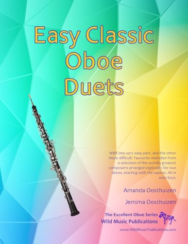 Easy Classic Oboe Duets: 25 great melodies from the world’s greatest composers with one very easy part and the other more difficult.: 27 great ... very easy part and the other more difficult. Easy Classic Oboe Duets: 25 great melodies from the world’s greatest composers with one very easy part and the other more difficult.: 27 great ... very easy part and the other more difficult. von Wild Music Publications