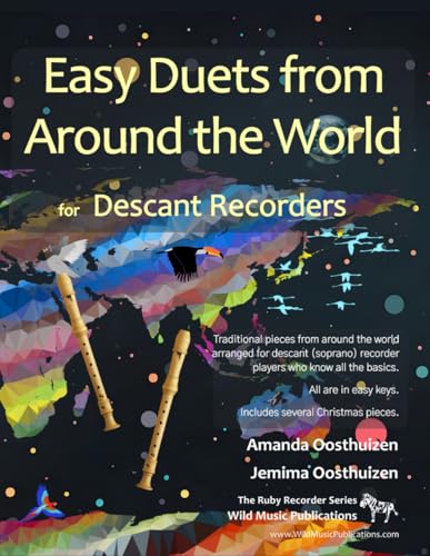 Easy Duets from Around the World for Descant (Soprano) Recorders: 32 exciting pieces arranged for two players who know all the basics