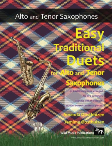 Easy Traditional Duets for Alto and Tenor Saxophones: 32 traditional melodies from around the world arranged especially for beginner saxophone players. All are in easy keys.