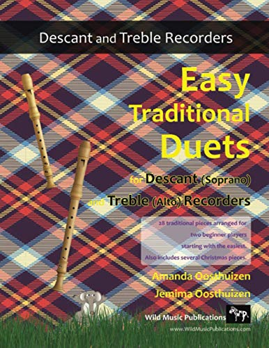 Easy Traditional Duets for Descant (Soprano) and Treble (Alto) Recorders: 28 traditional melodies from around the world arranged especially for decant ... with the easiest. All are in easy keys.