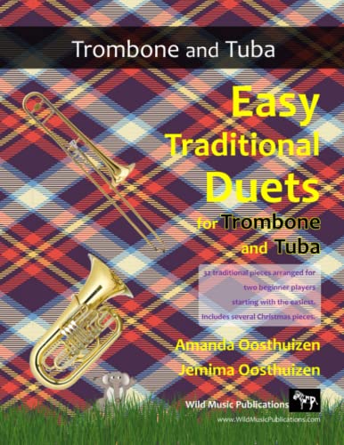 Easy Traditional Duets for Trombone and Tuba: 32 traditional melodies from around the world arranged especially for beginner trombone and tuba players. All in easy keys. Easy Traditional Duets for Trombone and Tuba: 32 traditional melodies from around the world arranged especially for beginner trombone and tuba players. All in easy keys.