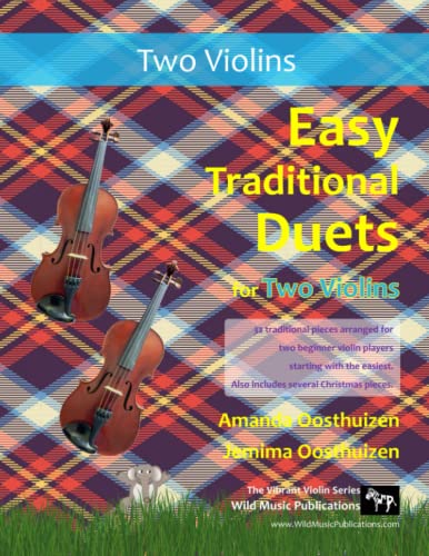 Easy Traditional Duets for Two Violins: 32 traditional melodies from around the world arranged especially for two beginner violin players. All are in easy keys. Easy Traditional Duets for Two Violins: 32 traditional melodies from around the world arranged especially for two beginner violin players. All are in easy keys. von CreateSpace Independent Publishing Platform