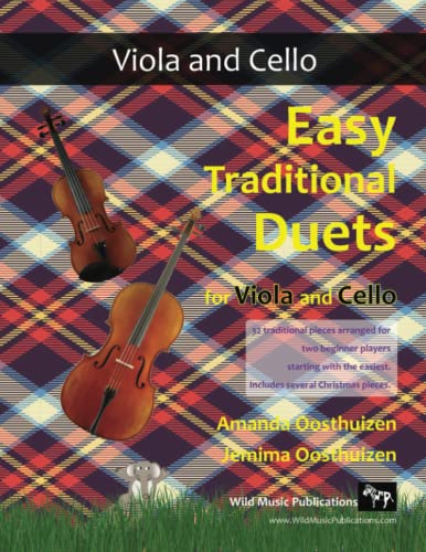 Easy Traditional Duets for Viola and Cello: 32 favourite traditional melodes from around the world arranged especially for beginner viola and cello ... in easy keys and playable in first position.