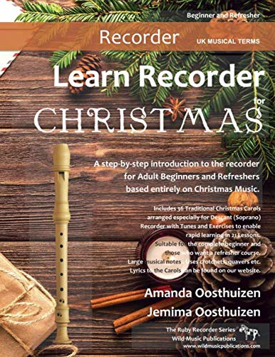 Learn Recorder for Christmas: a step-by-step introduction to the recorder for Adult Beginners and Refreshers based entirely on Christmas music. von Independently published