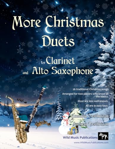 More Christmas Duets for Clarinet and Alto Saxophone: 26 Christmas songs arranged especially for two equal players of Grades 2-4 standard. Most are less well-known, all are in easy keys.