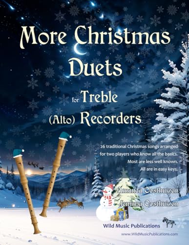 More Christmas Duets for Treble (Alto) Recorders: 26 less well-known Christmas songs arranged for two players who know all the basics. von Independently published