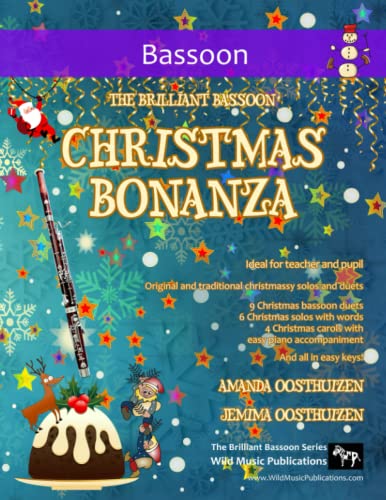 The Brilliant Bassoon Christmas Bonanza: A merry selection of 19 original and traditional Christmas pieces for Bassoons. For beginners and improvers who like a challenge! The Brilliant Bassoon Christmas Bonanza: A merry selection of 19 original and traditional Christmas pieces for Bassoons. For beginners and improvers who like a challenge!