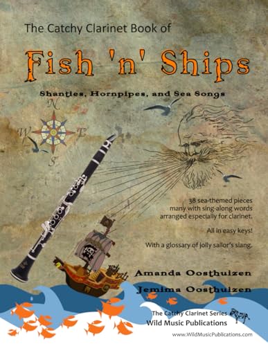 The Catchy Clarinet Book of Fish 'n' Ships: Shanties, Hornpipes, and Sea Songs. 38 fun sea-themed pieces arranged especially for clarinet players of ... second half introduces notes above the break. The Catchy Clarinet Book of Fish 'n' Ships: Shanties, Hornpipes, and Sea Songs. 38 fun sea-themed pieces arranged especially for clarinet players of ... second half introduces notes above the break.