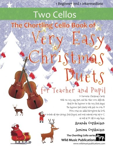 The Chortling Cello Book of Very Easy Christmas Duets for Teacher and Pupil: 20 Favourite Christmas Carols arranged with one Very Easy part, and the ... for Teacher and Pupil. Mostly in easy keys. The Chortling Cello Book of Very Easy Christmas Duets for Teacher and Pupil: 20 Favourite Christmas Carols arranged with one Very Easy part, and the ... for Teacher and Pupil. Mostly in easy keys. von CreateSpace Independent Publishing Platform