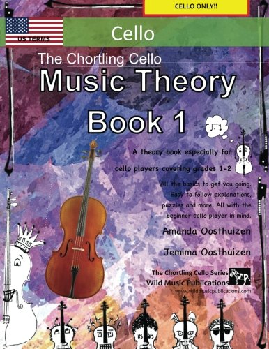The Chortling Cello Music Theory Book 1 - US Terms: A music theory book especially for cello players with easy to follow explanations, puzzles, and more. All you need to know for cello Grades 1-2. The Chortling Cello Music Theory Book 1 - US Terms: A music theory book especially for cello players with easy to follow explanations, puzzles, and more. All you need to know for cello Grades 1-2. von CreateSpace Independent Publishing Platform