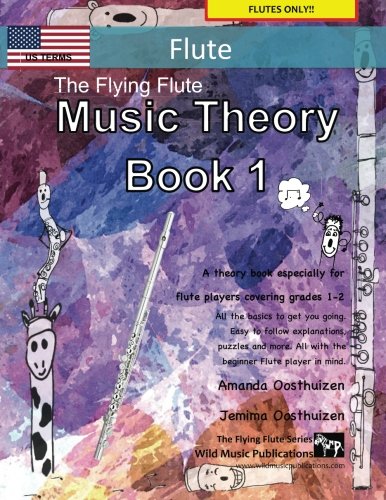 The Flying Flute Music Theory Book 1 - US Terms: A music theory book especially for flute players with easy to follow explanations, puzzles, and more. All you need to know for flute Grades 1-2. The Flying Flute Music Theory Book 1 - US Terms: A music theory book especially for flute players with easy to follow explanations, puzzles, and more. All you need to know for flute Grades 1-2.