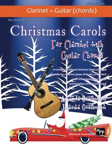 The Wild Music Book of Christmas Carols for Clarinet with Guitar Chords: 21 Traditional Christmas Carols arranged especially for clarinet of Grades 3 ... guitar chords and words to the songs. The Wild Music Book of Christmas Carols for Clarinet with Guitar Chords: 21 Traditional Christmas Carols arranged especially for clarinet of Grades 3 ... guitar chords and words to the songs. von CreateSpace Independent Publishing Platform