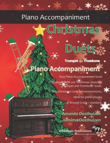 Christmas Duets Piano Accompaniment for Trumpet and Trombone: Easy piano accompaniments for our 'Christmas Duets for Trumpet and Trombone' book. Suitable for pianists of around Grade 1 standard. Christmas Duets Piano Accompaniment for Trumpet and Trombone: Easy piano accompaniments for our 'Christmas Duets for Trumpet and Trombone' book. Suitable for pianists of around Grade 1 standard.