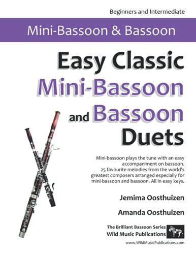 Easy Classic Mini-Bassoon and Bassoon Duets: where the mini-bassoon plays the tune with an easy accompaniment on bassoon. 25 favourite melodies by the ... tune and bassoon plays an easy accompaniment. Easy Classic Mini-Bassoon and Bassoon Duets: where the mini-bassoon plays the tune with an easy accompaniment on bassoon. 25 favourite melodies by the ... tune and bassoon plays an easy accompaniment.