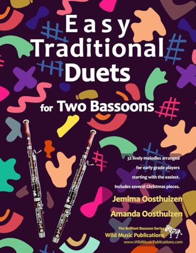 Easy Traditional Duets for Two Bassoons: 32 traditional melodies arranged for two adventurous early grade players Easy Traditional Duets for Two Bassoons: 32 traditional melodies arranged for two adventurous early grade players