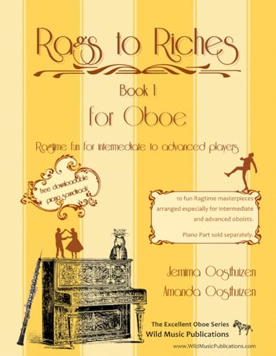 Rags to Riches for Oboe Book 1: A book of Ragtime music for intermediate and advanced players Rags to Riches for Oboe Book 1: A book of Ragtime music for intermediate and advanced players von Independently published