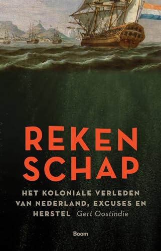 Rekenschap: het koloniale verleden, excuses en herstel von Boom