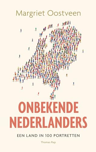 Onbekende Nederlanders: een land in 100 portretten von Thomas Rap