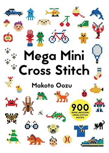 Mega Mini Cross Stitch: 900 super awesome cross stitch motifs von Pavilion Books