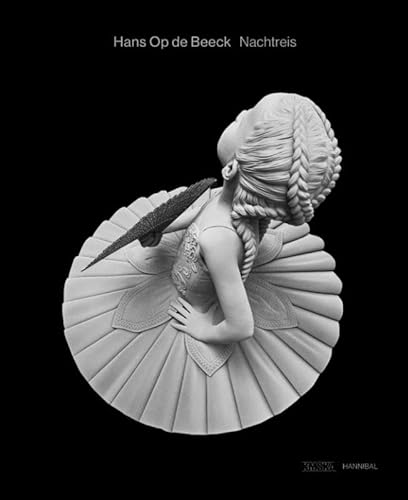 Nachtreis: Hans Op de Beeck Nachtreis: Hans Op de Beeck von Hannibal Books