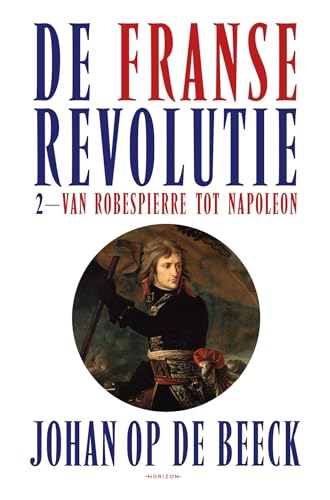 De Franse Revolutie (De Franse Revolutie, 2) von Horizon