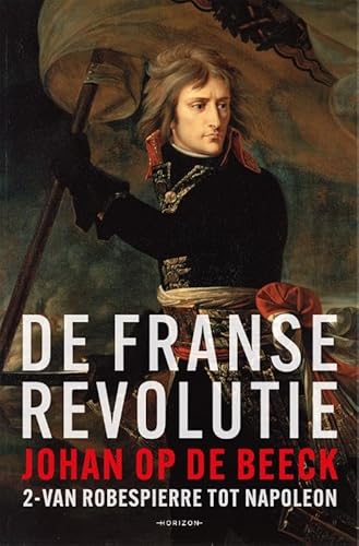 De Franse Revolutie (De Franse Revolutie, 2) von Horizon