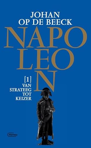 Van strateeg tot keizer (Napoleon, 1) von Manteau