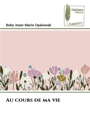 Au cours de ma vie Au cours de ma vie von Éditions Muse