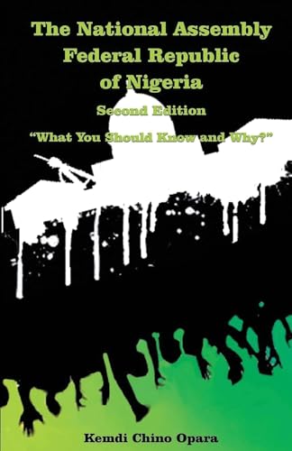 The National Assembly Federal Republic of Nigeria (Second Edition): "What You Should Know and Why?" von Bookside Press