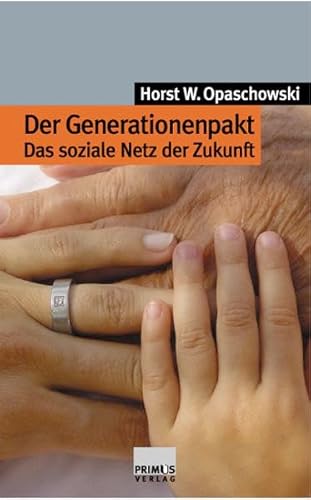 Der Generationenpakt. Das soziale Netz der Zukunft.