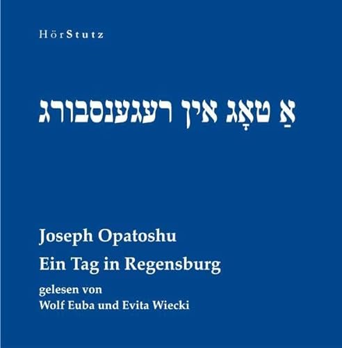 Ein Tag in Regensburg: Hörbuch gelesen von Wolf Euba und Evita Wiecki - 2 CDs
