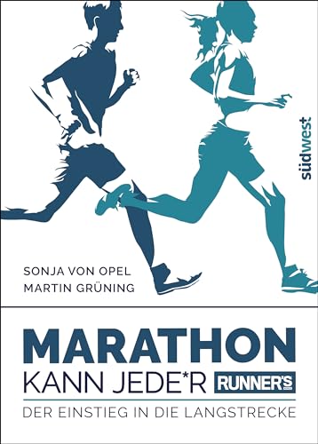 Runner's World: Marathon kann Jede*r: Der Einstieg in die Langstrecke von Suedwest Verlag