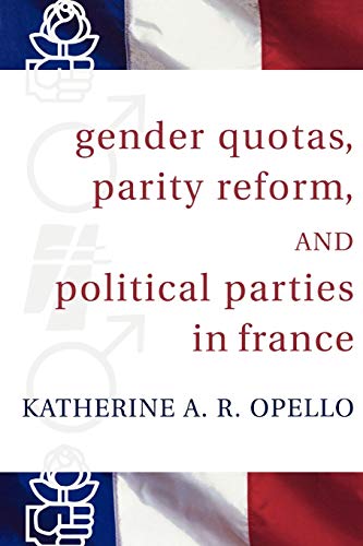 Gender Quotas, Parity Reform, and Political Parties in France von Lexington Books