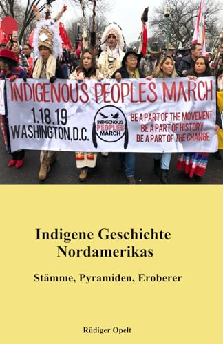 Indigene Geschichte Nordamerikas: Stämme, Pyramiden, Eroberer