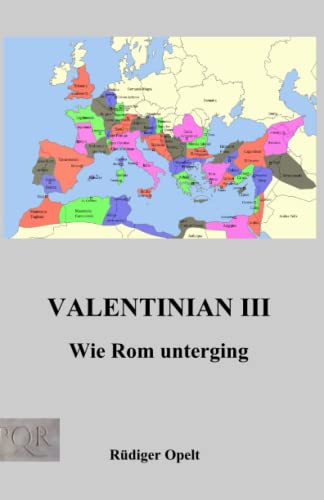 Valentinian III: Wie Rom unterging Valentinian III: Wie Rom unterging