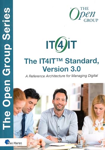 The IT4IT™ Standard, Version 3.0: A Reference Architecture for Managing Digital (The IT4IT™ Series)